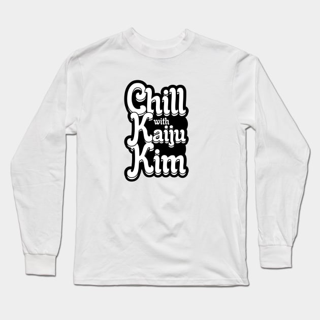 Chill with Kaiju Kim (Black) Long Sleeve T-Shirt by Kaiju Kim